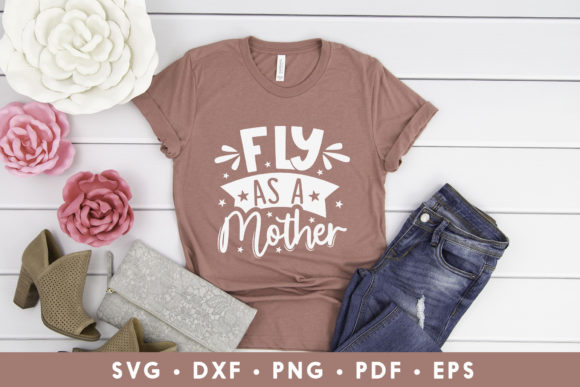 Fly As a Mother, Funny Mom SVG Review