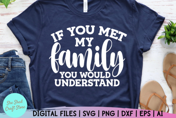 Funny Family Svg: If You Met My Family Review