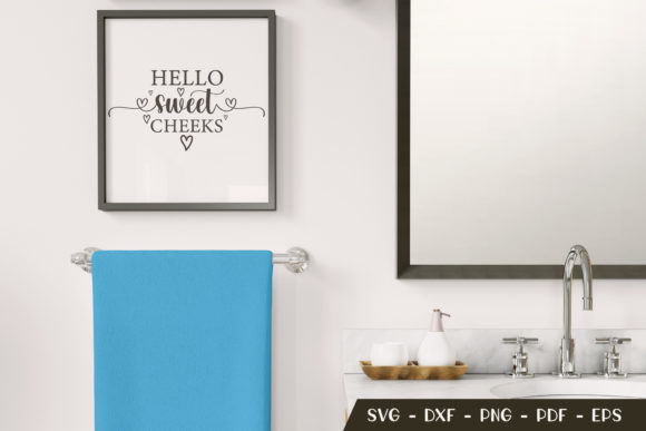 Hello Sweet Cheeks Funny Bathroom SVG Review