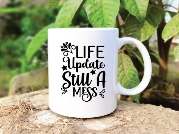Life Update Still a Mess Svg: A Designer's Review