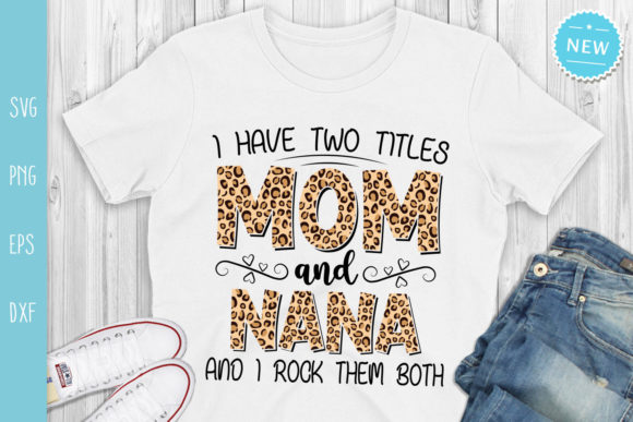 Review: Mom and Nana Svg, Funny Mother s Day Svg